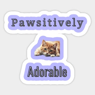 Pawsitively adorable Sticker